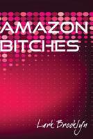 Amazon Bitches 1480077402 Book Cover