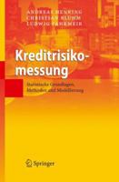 Kreditrisikomessung: Statistische Grundlagen, Methoden und Modellierung 3540321454 Book Cover