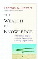 The Wealth of Knowledge: Intellectual Capital and the Twenty-first Century Organization