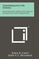 Theophrastus On Stones: Introduction, Greek Text, English Translation, And Commentary 1258158035 Book Cover