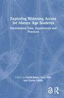 Exploring Widening Access for Mature Age Students: International Data, Experiences and Practices 1032888873 Book Cover