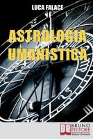 Astrologia Umanistica: Come Conoscere Se Stessi ed Entrare in Empatia con gli Altri attraverso lo Studio degli Archetipi 8861744508 Book Cover