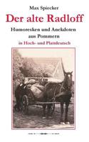 Der alte Radloff: Humoresken und Anekdoten aus Pommern 3741288187 Book Cover