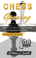 Chess Openings: The Complete Guide Step by Step to Chess Basics, Tactics and Openings. Learn how to play chess in a day. - June 2021 Edition - 1802782508 Book Cover