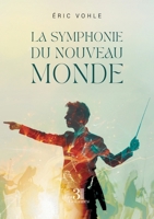 La Symphonie du Nouveau Monde B0GJ4LGW1F Book Cover
