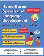Home-Based Speech and Language Development: A Guide for Parents of Late Talkers B0GL2Y7F95 Book Cover