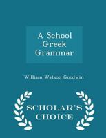 School Greek Grammar 1015146147 Book Cover