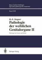 Pathologie der weiblichen Genitalorgane II: Pathologie der Ovarien und Eileiter 3642786960 Book Cover