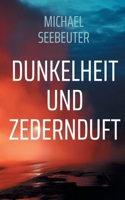 Dunkelheit und Zedernduft (German Edition) 3819274537 Book Cover