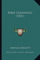 Bible Gleanings 1436788188 Book Cover