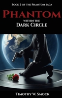 Phantom within the Dark Circle 1662956592 Book Cover