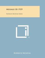 Message of 1929 Roerich Museum Series 0766132854 Book Cover