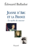 Jeanne d'Arc et le mythe du sauveur 2213615675 Book Cover