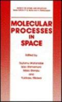 Molecular Processes in Space (Physics of Atoms and Molecules) 1461278813 Book Cover