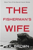 The Fisherman's Wife: The Suspense Continues 1689420456 Book Cover