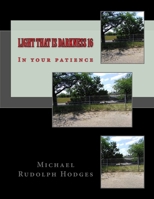 Light that is darkness 16: In your patience 1983906913 Book Cover