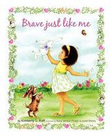 Brave Just Like Me 1608881067 Book Cover