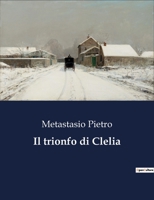 Il trionfo di Clelia B0CG7Y9J6V Book Cover