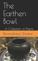 The Earthen Bowl: A Collection of Poems 1691942642 Book Cover