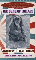 The Song of the Ape: Tenth Anniversary Edition 1736649825 Book Cover
