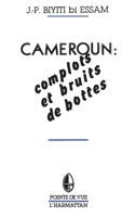 Cameroun: complots et bruits de bottes 2858024847 Book Cover