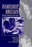 Hardship Britain: Being Poor in the 90s 0946744378 Book Cover