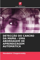 DETECÇÃO DO CANCRO DA MAMA - UMA ABORDAGEM DE APRENDIZAGEM AUTOMÁTICA 6206291235 Book Cover