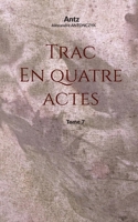 Trac en quatre actes: tome 7 (French Edition) 2322581445 Book Cover