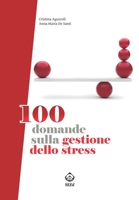 100 domande sulla gestione dello stress (Italian Edition) 8897419518 Book Cover