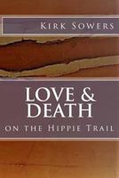 Love & Death: on the Hippie Trail 1982078421 Book Cover