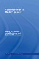 Social Isolation in Modern Society (Routledge Advances in Sociology) 0415543886 Book Cover