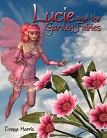 Lucie and the Garden Fairies 1438913125 Book Cover