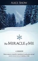 The Miracle of Me: A Memoir 1450201199 Book Cover