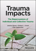 Trauma Impacts: The Repercussions of Individual and Collective Trauma 1394170092 Book Cover