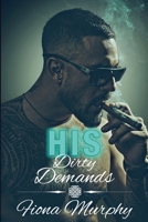 His Dirty Demands 1798536544 Book Cover