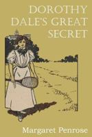 Dorothy Dale's Great Secret 1516840100 Book Cover