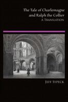 The Tale of Charlemagne and Ralph the Collier 1105959740 Book Cover