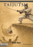 CURRICULUM TAIJUTSU: Koto Ryu (Grayscale): The School of the Falling Tiger (Curriculum Taijutsu (Grayscale Edition)) (French Edition) B0GL1HRTQF Book Cover