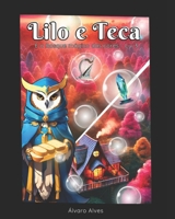 Lilo e Teca: E o Bosque Mágico das Cores - Livro 3 (Lilo e Teca - O Bosque Mágico das Cores) (Portuguese Edition) B0DPTVJ6XV Book Cover