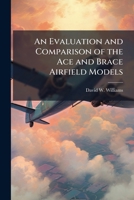 An Evaluation and Comparison of the Ace and Brace Airfield Models 1288396368 Book Cover