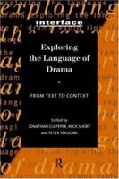 Exploring the Language of Drama: From Text to Context (Interface) 0415137950 Book Cover