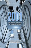 2001: The Heritage & Legacy of the Space Odyssey 1926837320 Book Cover
