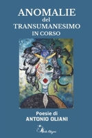 Anomalie del Transumanesimo in corso: Libro di Poesie (Italian Edition) B0F2SKWLRR Book Cover