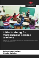 Initial training for multipurpose science teachers 6208312183 Book Cover