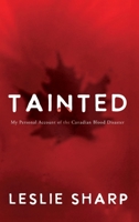 Tainted: My Personal Account of the Canadian Blood Disaster 1961093189 Book Cover