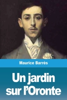 Un jardin sur l'Oronte 1981483713 Book Cover