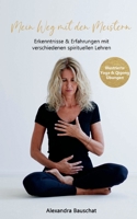 Mein Weg mit den Meistern: Erkenntnisse & Erfahrungen mit verschiedenen spirituellen Lehren 3756856119 Book Cover