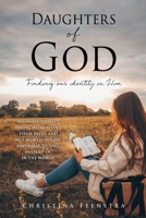 Daughters of God: Finding our identity in Him 1662860900 Book Cover