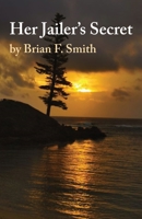 Her Jailer's Secrets 168583342X Book Cover