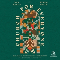 Church for Everyone: Building a Multi-Inclusive Community for Emerging Generations B0CW748KQQ Book Cover